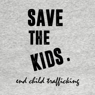 Save the Kids End Child Trafficking T-Shirt